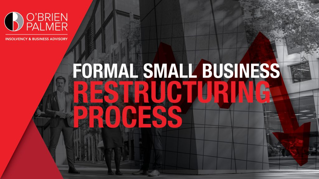 Formal Small Business Restructuring Process, Liam Bailey, O'Brien Palmer, Insolvency, Business Restructuring