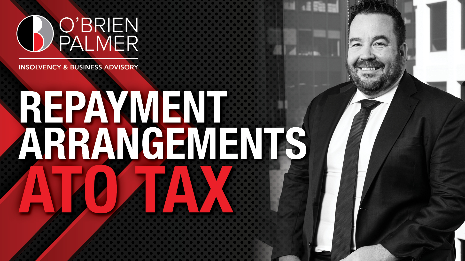 Liam Bailey, O'Brien Palmer, Insolvency, Business Restructuring, Business Failure, ATO Tax Repayments